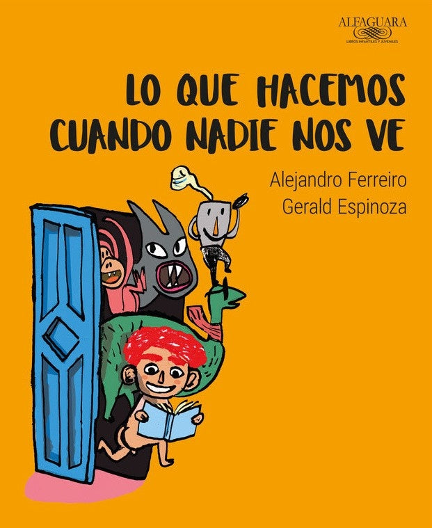 Lo que hacemos cuando nadie nos ve | ALEJANDRO FERREIRO