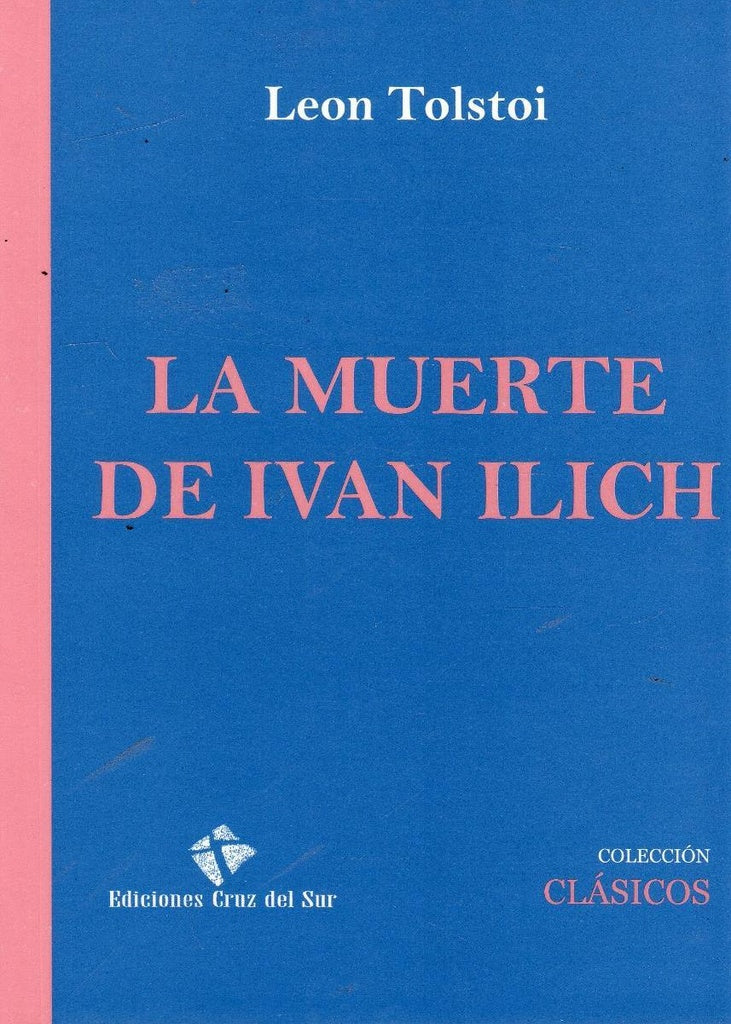 La muerte de Iván Ilich
| León Tolstoi