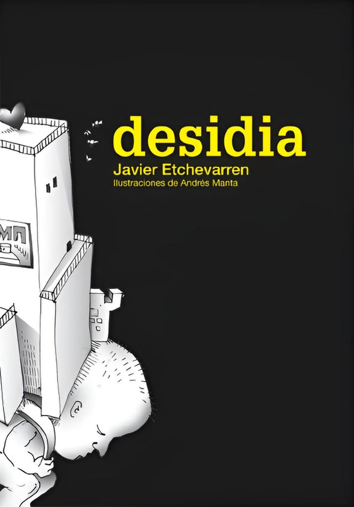 Desidia | JAVIER ETCHEVARREN