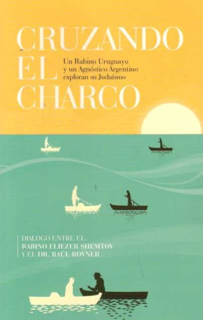 Cruzando el charco | ELIEZER SHEMTOV, Rovner