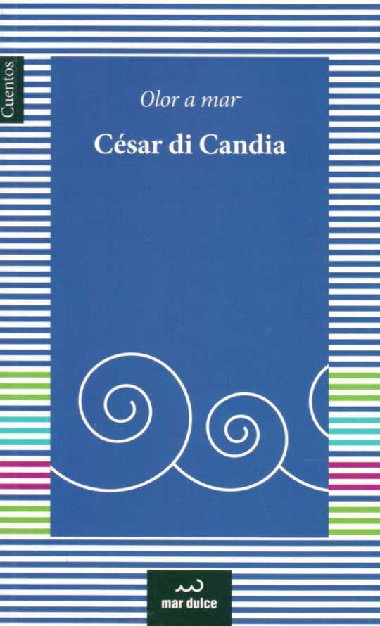 Olor a mar | CESAR DI CANDIA