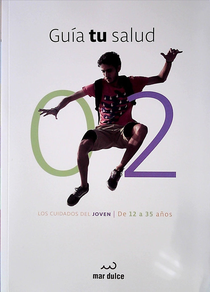 Guía tu salud. Los cuidados del joven de 12 a 35 años | Mar Dulce