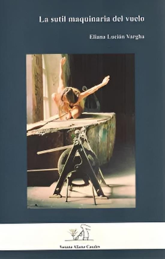 La sutil maquinaria del vuelo
| ELIANA LUCIAN VARGHA - GUILLERMINA MARINO
