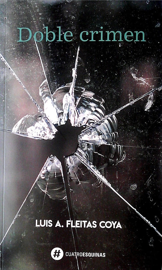 Doble crimen | LUIS A FLEITAS COYA