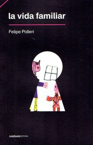 La vida familiar | FELIPE POLLERI