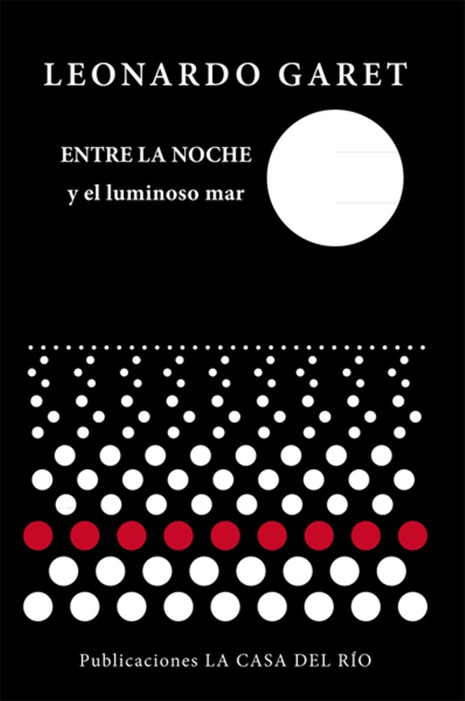 Entre la noche y el luminoso mar | LEONARDO GARET