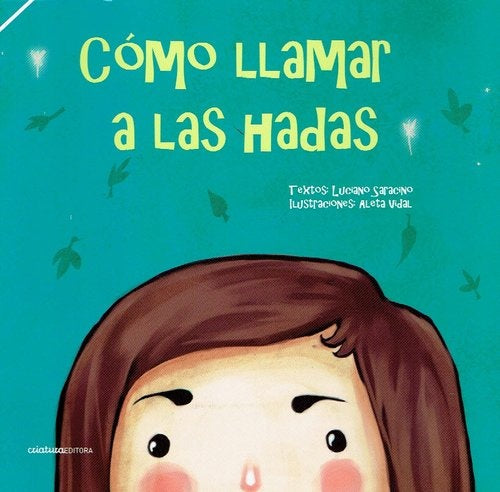 Cómo llamar a las hadas | Luciano Saracino