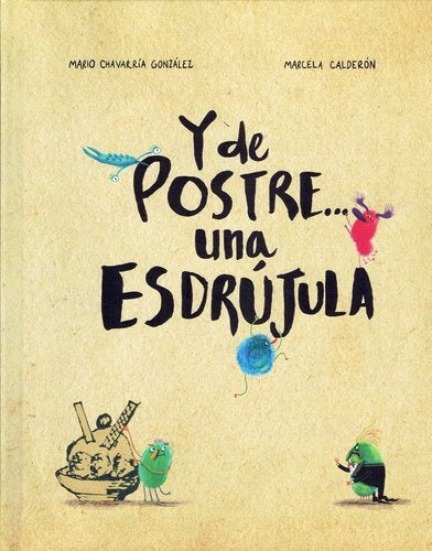 Y de postre... una esdrújula | Mario Chavarría González
