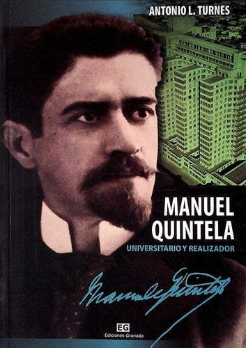 Manuel Quintela. Universitario y realizador | ANTONIO L. TURNES