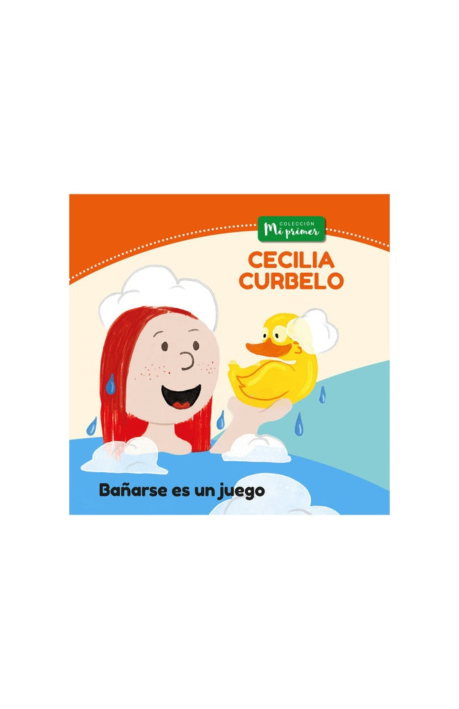 Bañarse es un juego. Colección Mi primer | CECILIA CURBELO