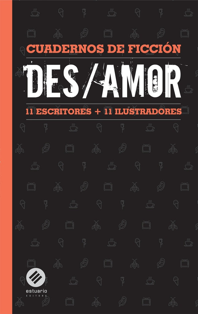 Des/amor (11 escritores + 11 ilustradores) | Varios autores