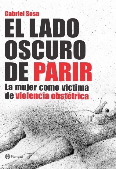 El lado oscuro de parir | GABRIEL SOSA