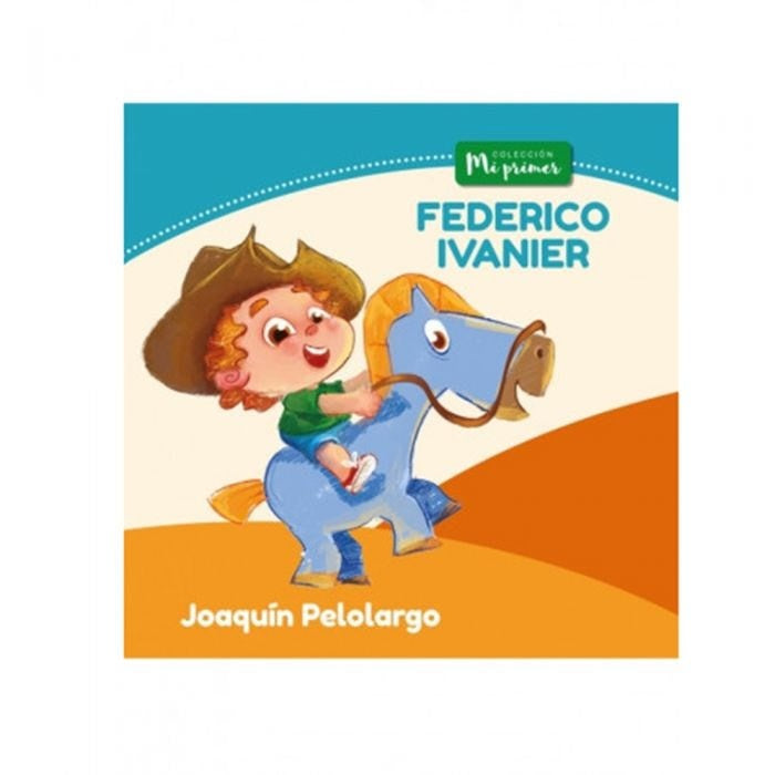 Joaquín Pelolargo. Colección Mi primer | FEDERICO IVANIER