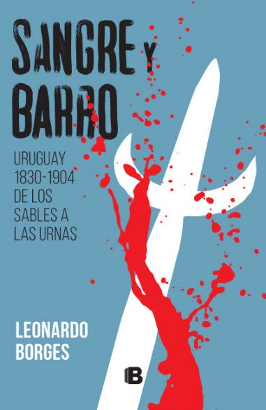 Sangre y barro | LEONARDO BORGES