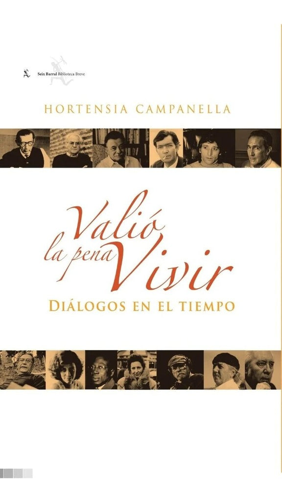 Valió la pena vivir. Diálogos en el tiempo | HORTENSIA CAMPANELLA