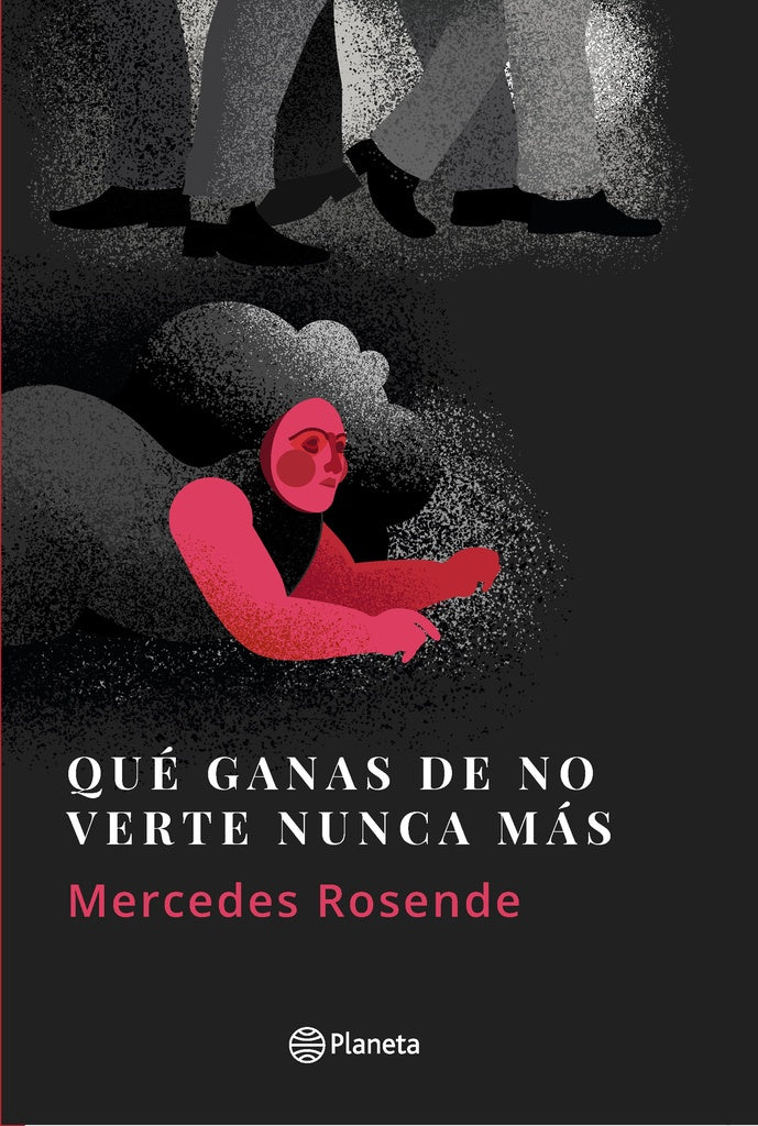 Qué ganas de no verte nunca más | Mercedes Rosende