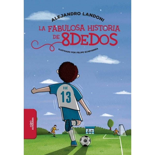 La fabulosa historia de 8dedos | ALEJANDRO LANDONI