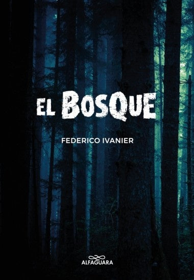 El bosque | Federico Ivanier