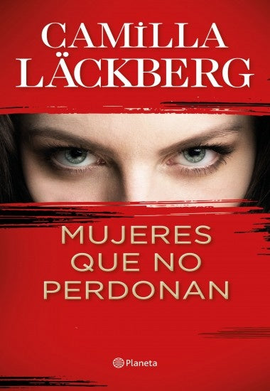 Mujeres que no perdonan | Camilla Läckberg