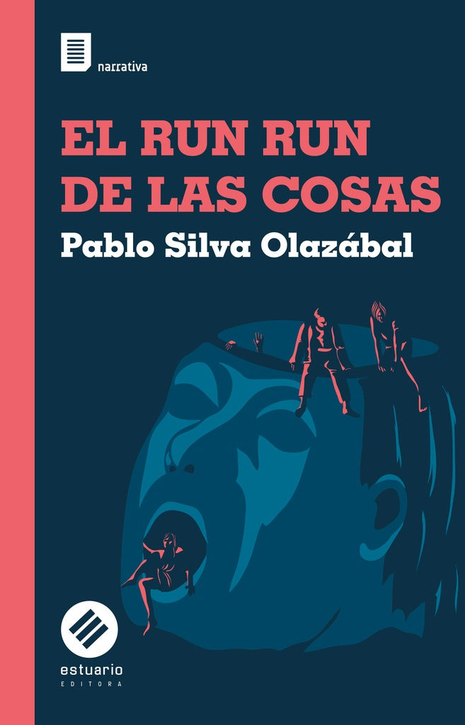 El run run de las cosas | PABLO SILVA OLAZABAL