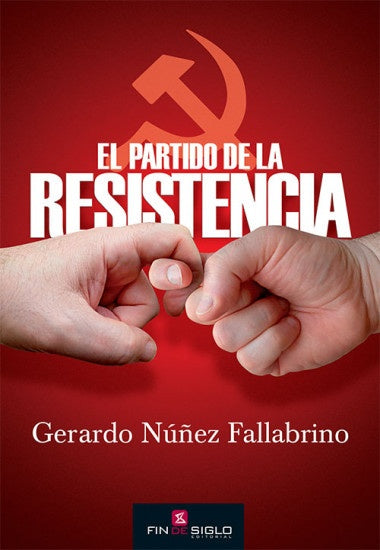 El partido de la resistencia | GERARDO NUÑEZ FALLABRINO