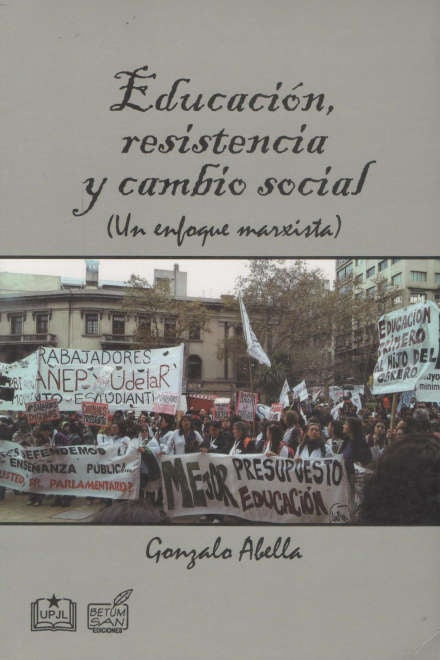 Educación, resistencia y cambio social (un enfoque marxista) | GONZALO ABELLA