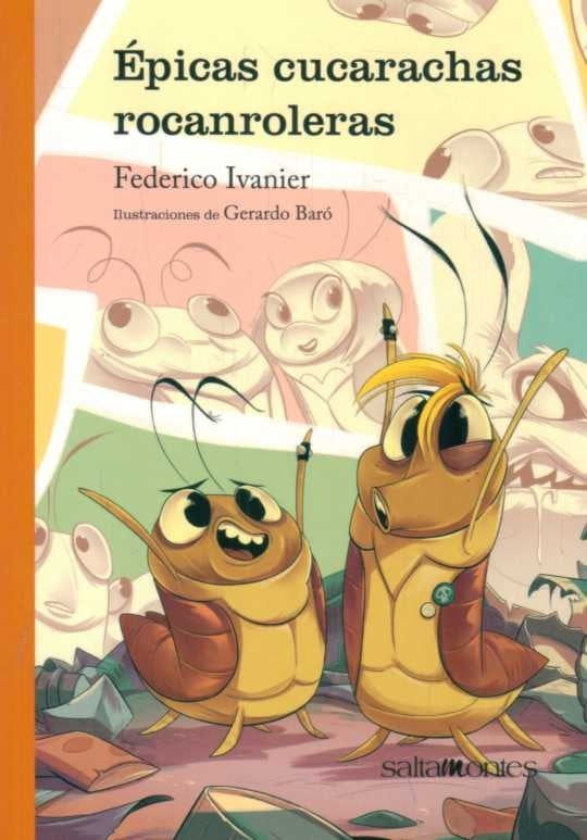 Épicas cucarachas rocanroleras | FEDERICO IVANIER