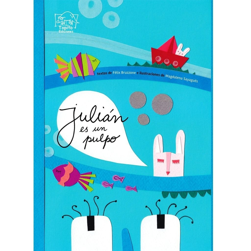 JULIAN ES UN PULPO | FELIX / SAYAGUES MAGDALENA BRUZZONE