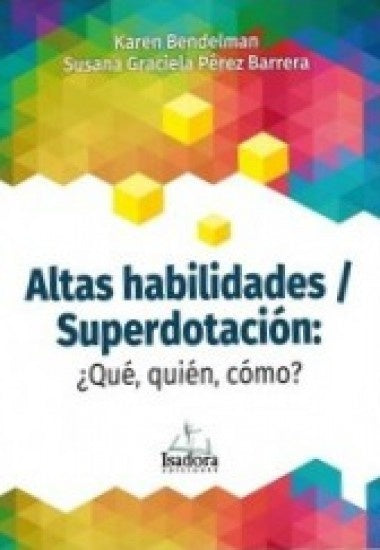 Altas Habilidades / Superdotación | KAREN BENDELMAN - SUSANA GRACIELA PEREZ BARRERA