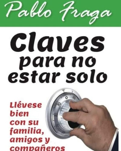 Claves para no estar solo | Pablo Fraga