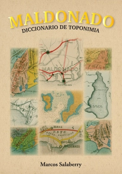Maldonado. Diccionario de toponimia | Marcos Salaberry