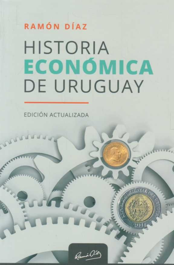 Historia económica de Uruguay | RAMON DIAZ