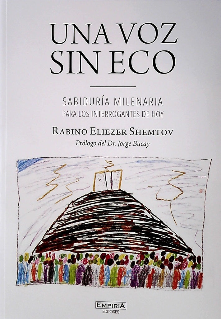 Una voz sin eco. Sabiduría milenaria | RABINO ELIEZER SHEMTOV