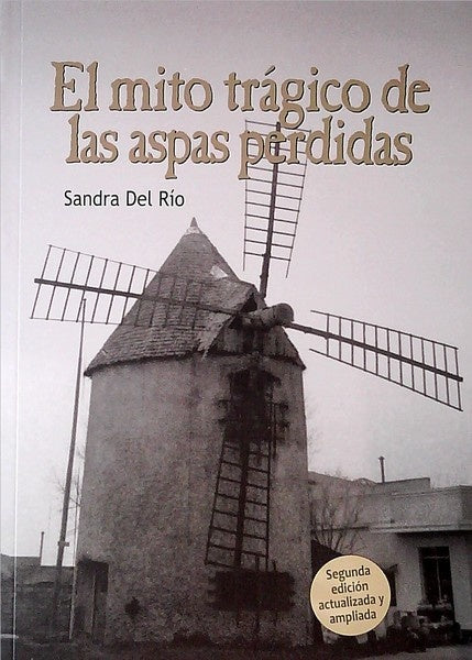 El mito trágico de las aspas perdidas | SANDRA M. DEL RIO SIUTTI