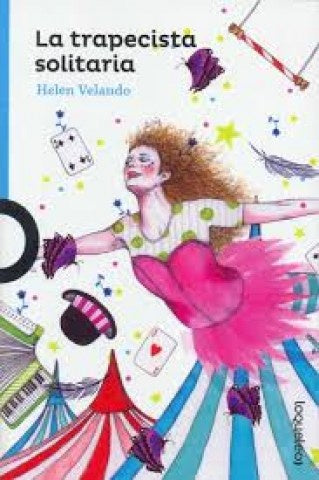 LA TRAPECISTA SOLITARIA | Helen Velando