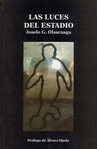 Las luces del estadio | JOSELO OLASCUAGA