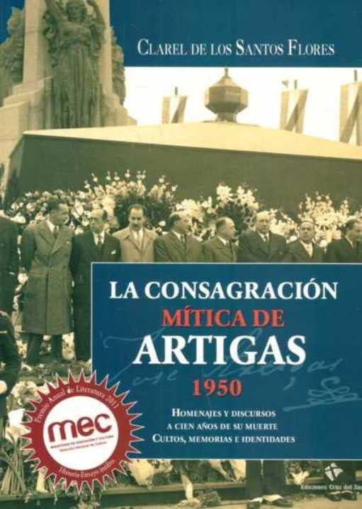 LA CONSAGRACION MITICA DE ARTIGAS - 1950 | CLAREL DE LOS SANTOS FLORES
