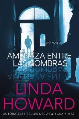 Amenaza entre las sombras | LINDA HOWARD