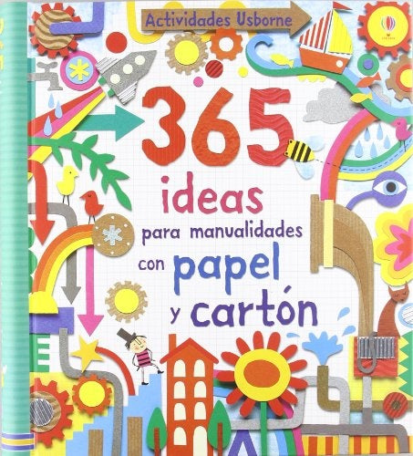 365 IDEAS PARA MANUALIDADES CON PAPEL Y | USBORNE