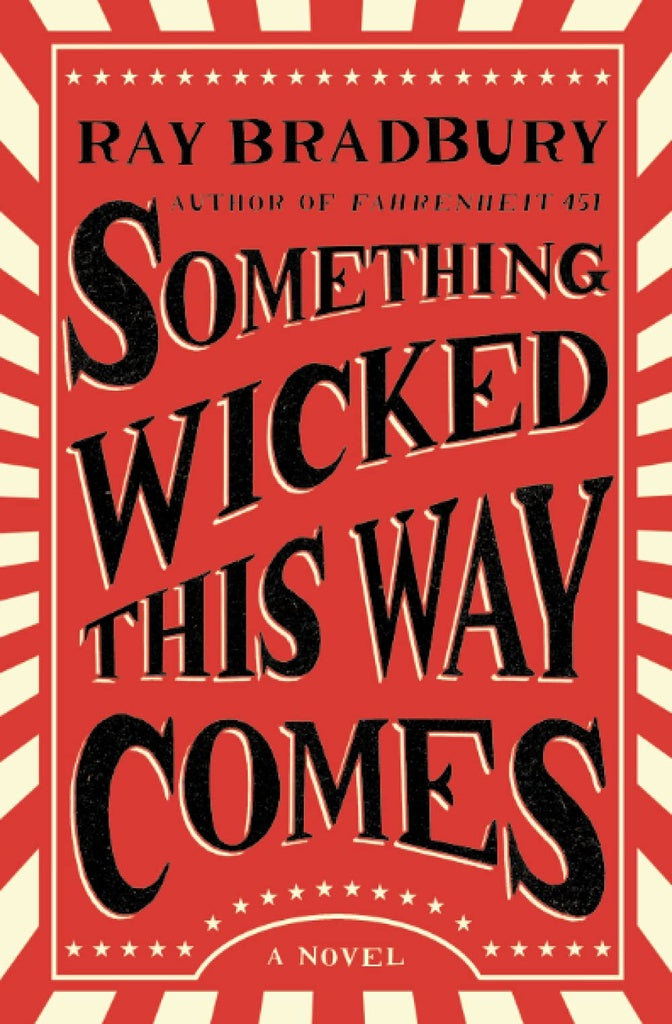 Something wicked this way comes | Ray Bradbury