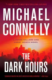 The dark hours | Michael Connelly