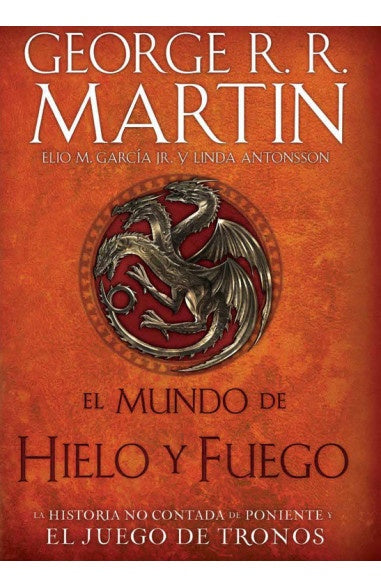 El mundo de hielo y fuego | George R. R. Martin