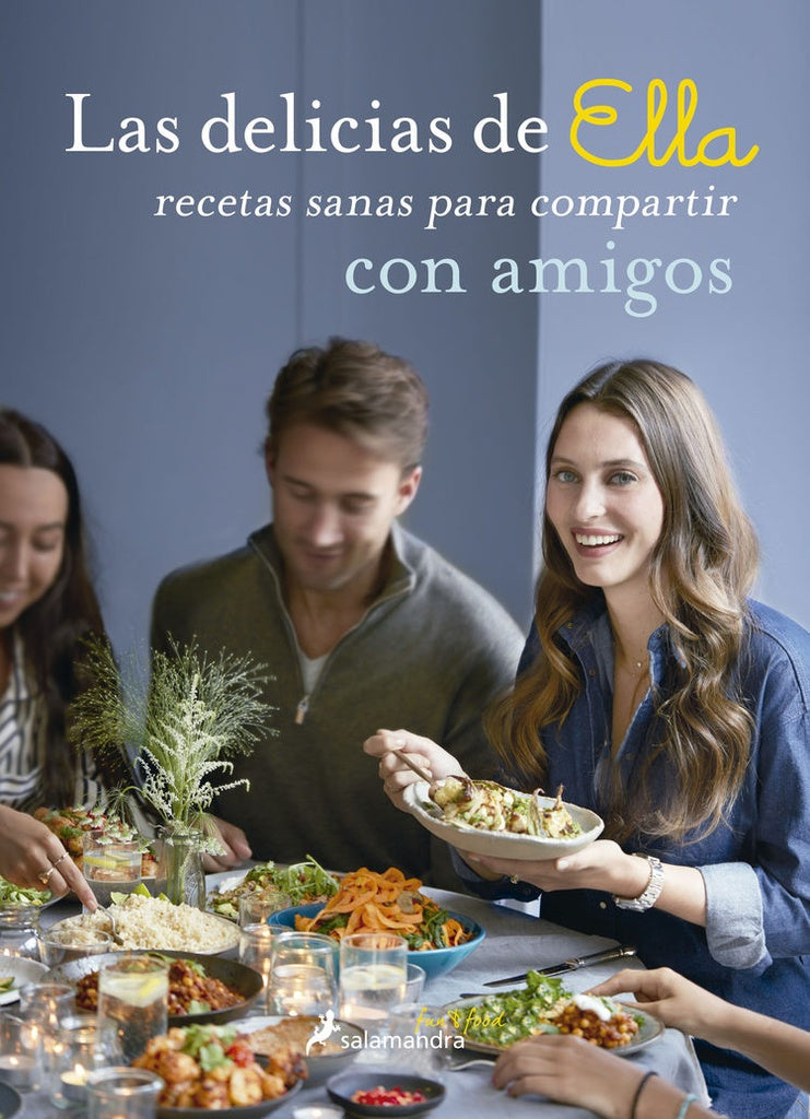 Las delicias de Ella con amigos | Ella Mills
