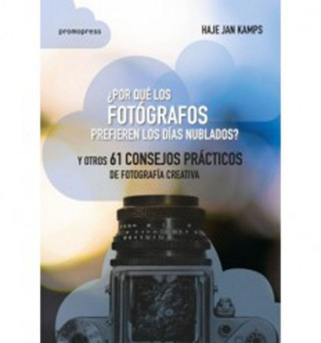 ¿Por qué los fotógrafos prefieren los días nublados? | HAJE JAN KAMPS