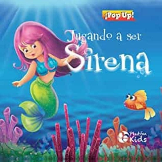 Jugando a ser Sirena. Pop Up | Varios autores