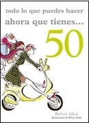 Todo lo que puedes hacer ahora que tienes 50 | ROBERT ALLEN