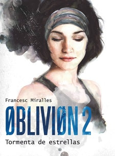 OBLIVION 2 - TORMENTA DE ESTRELLAS | Francesc Miralles