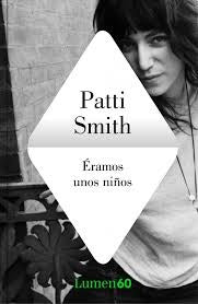 Éramos unos niños | PATTI SMITH