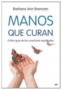 Manos que curan | Barbara Ann Brennan