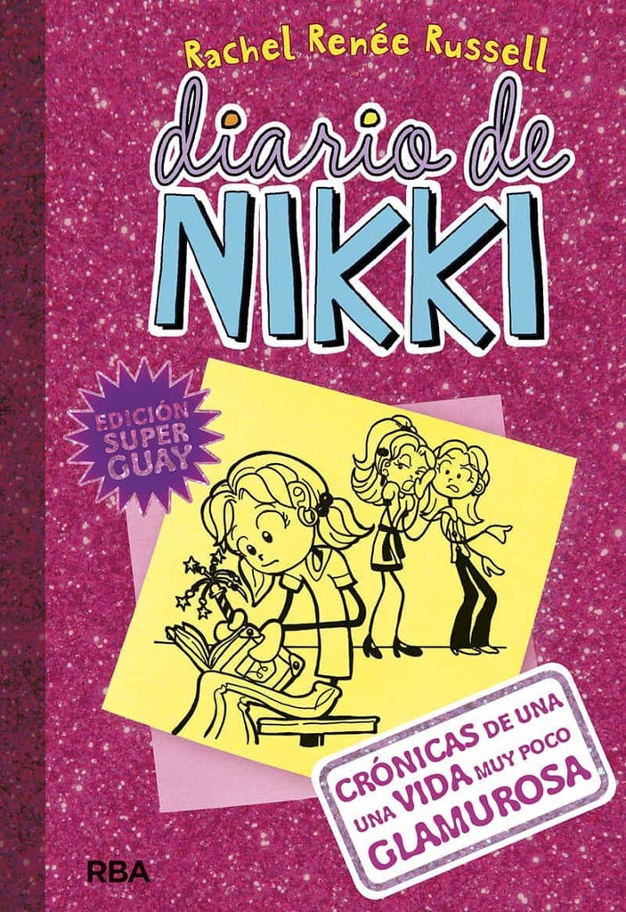 Diario de Nikki 1. Crónicas de una vida muy poco glamurosa | Rachel Reneé Russell